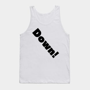 Down! Tank Top